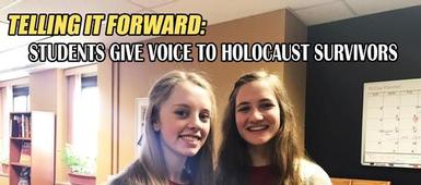 Telling it Forward: Students Give Voice to Holocaust Survivors